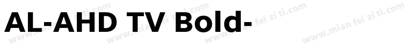 AL-AHD TV Bold字体转换